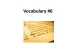 Vocabulary #6