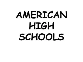 AMERICAN HIGH SCHOOLS