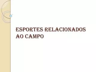 Esportes relacionados ao campo