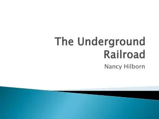 The Underground Railroad