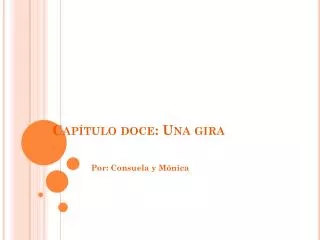 cap tulo doce una gira