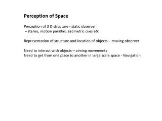 Perception of Space Perception of 3 D structure - static observer