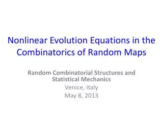 Nonlinear Evolution Equations in the Combinatorics of Random Maps