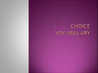 Choice Vocabulary