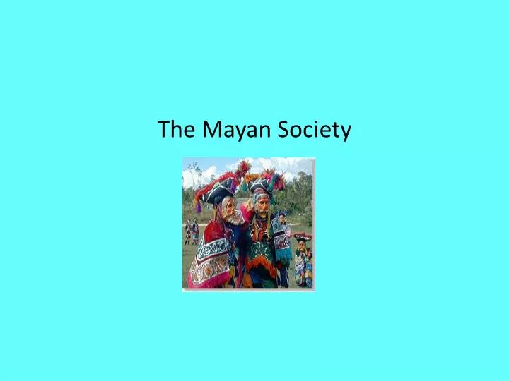the mayan society