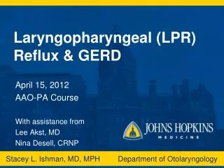 Laryngopharyngeal (LPR) Reflux &amp; GERD