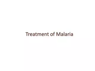 Treatment of Malaria
