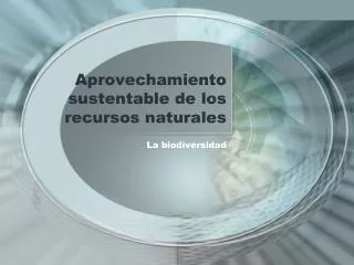 aprovechamiento sustentable de los recursos naturales