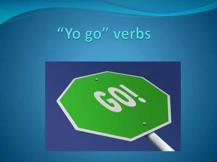 yo go verbs