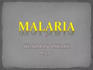 MALARIA