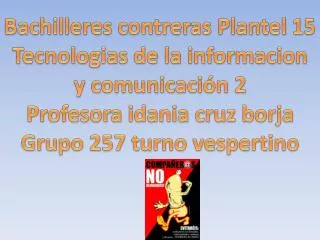 Bachilleres contreras Plantel 15 Tecnologias de la informacion y comunicación 2