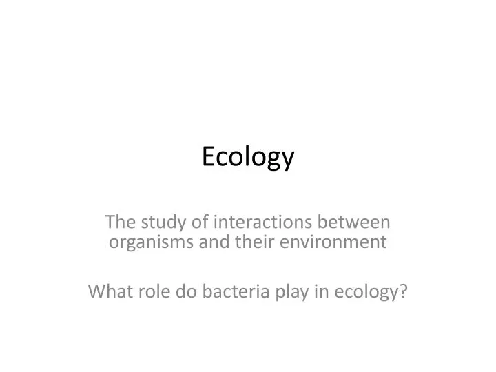 ecology