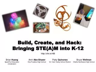 Build, Create, and Hack: Bringing STE(A)M into K-12