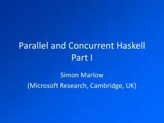 Parallel and Concurrent Haskell Part I