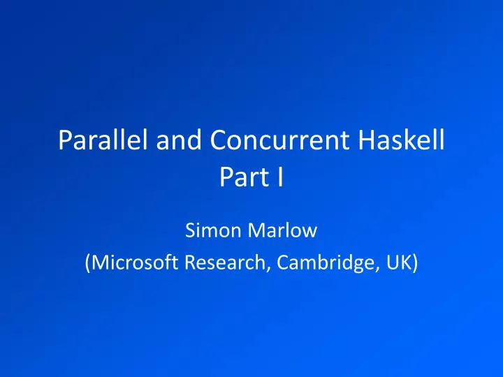 parallel and concurrent haskell part i