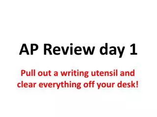 AP Review day 1