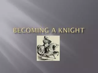 Becoming a Knight