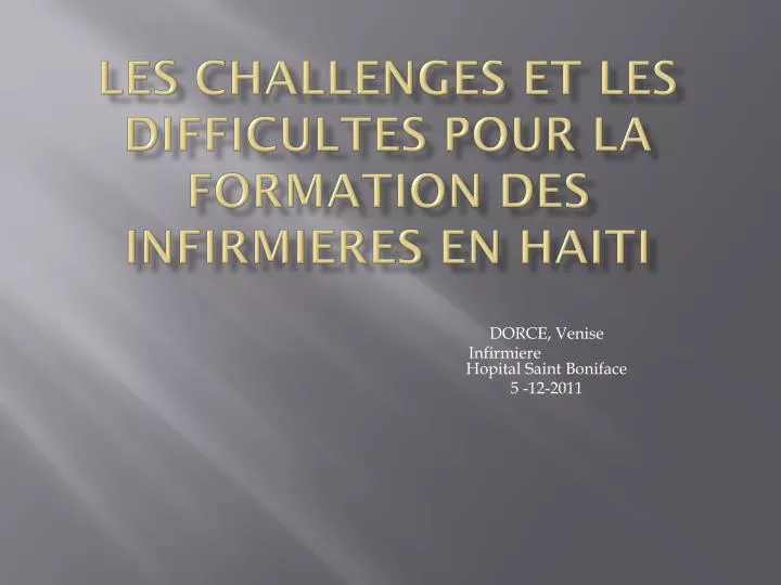 les challenges et les difficultes pour la formation des infirmieres en haiti