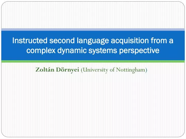 instructed second language acquisition from a complex dynamic systems perspective