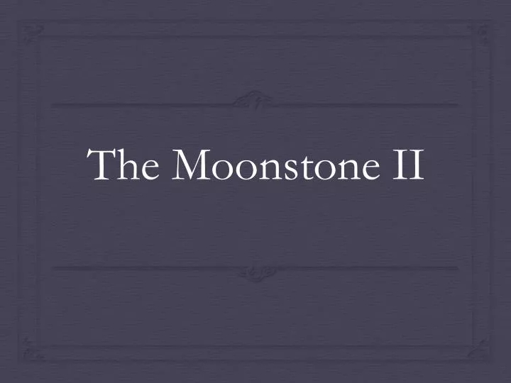 the moonstone ii