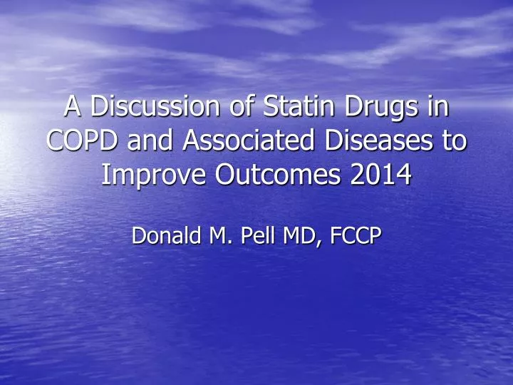 a discussion of statin drugs in copd and associated diseases to improve outcomes 2014
