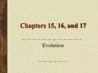 Chapters 15, 16, and 17