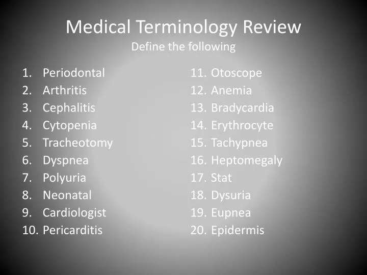 medical terminology review define the following
