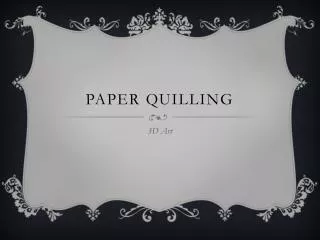 Paper quilling