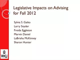 Legislative Impacts on Advising for Fall 2012