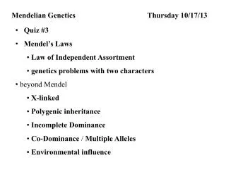 Mendelian Genetics 		 		Thursday 10 /17/13