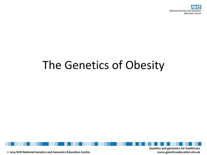 the genetics of obesity