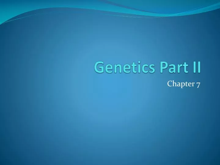 genetics part ii