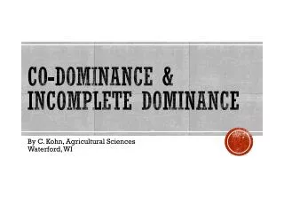 Co-Dominance &amp; Incomplete Dominance