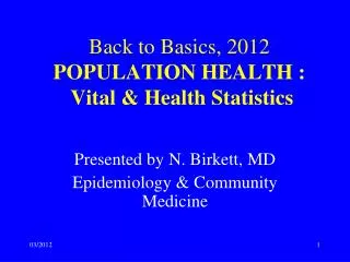 Back to Basics, 2012 POPULATION HEALTH : Vital &amp; Health Statistics