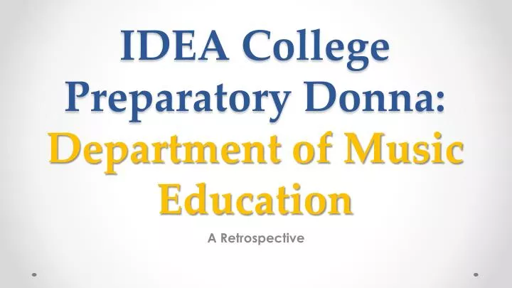 idea college preparatory donna department of music education