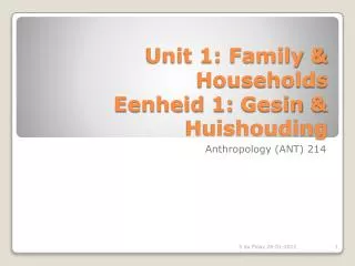 Unit 1: Family &amp; Households Eenheid 1: Gesin &amp; Huishouding