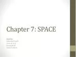 Chapter 7: SPACE - slide 1
