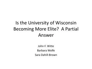 Is the University of Wisconsin Becoming More Elite? A Partial Answer