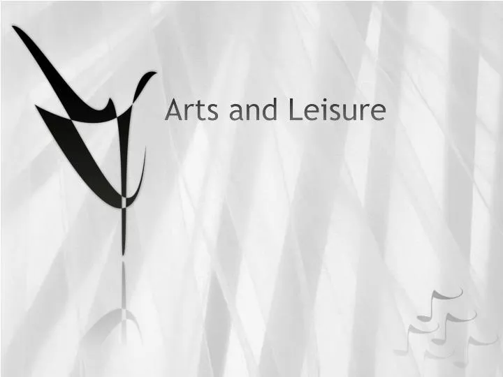 arts and leisure
