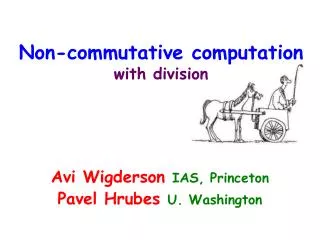 Non-commutative computation with division