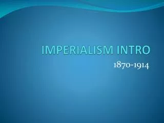 IMPERIALISM INTRO