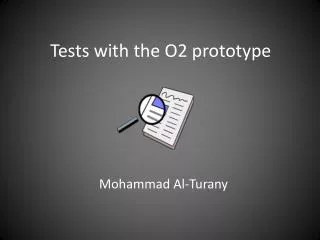 Tests with the O2 prototype