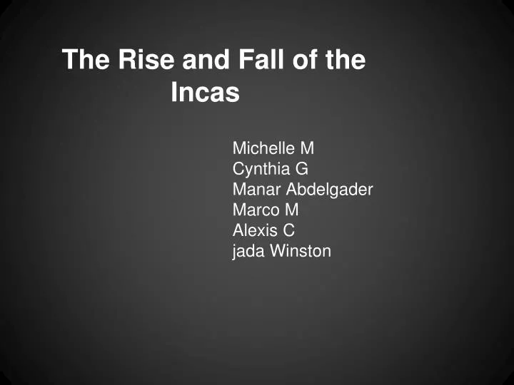 the rise and fall of the incas