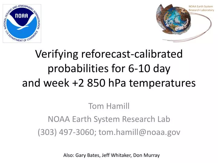 verifying reforecast calibrated probabilities for 6 10 day and week 2 850 hpa temperatures