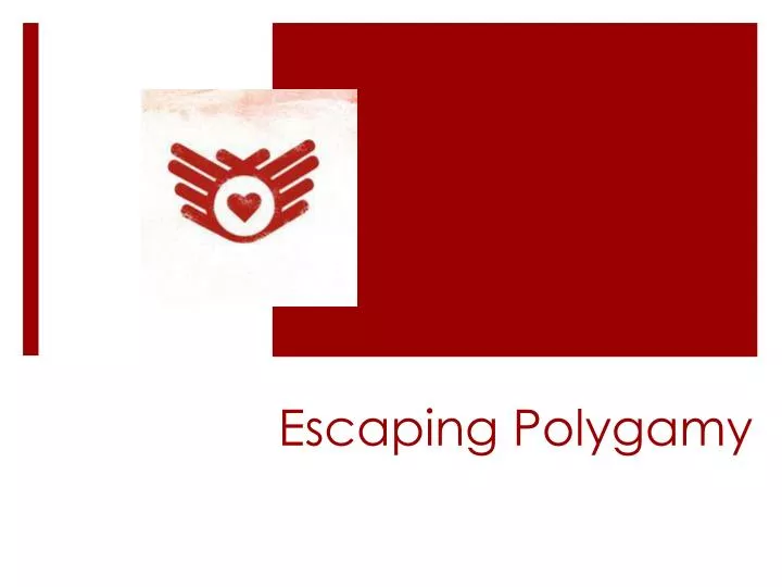 escaping polygamy