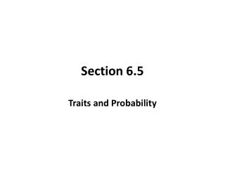 Section 6.5