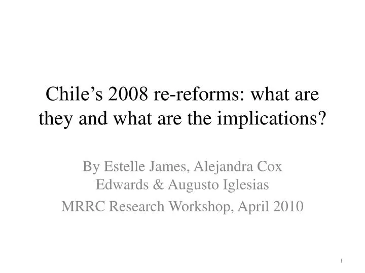 chile s 2008 re reforms what are they and what are the implications