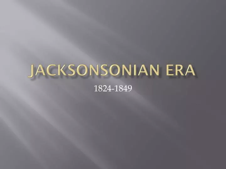 jacksonsonian era