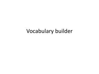 Vocabulary builder