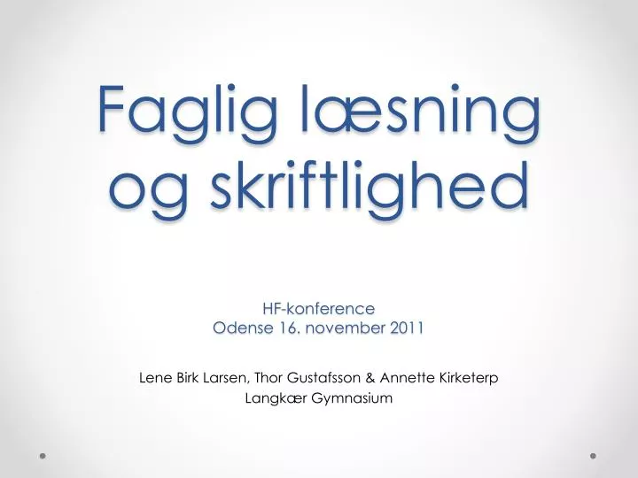 faglig l sning og skriftlighed hf konference odense 16 november 2011